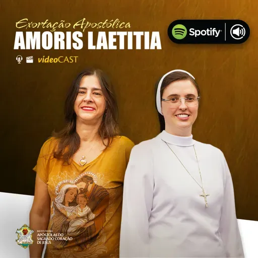 [#07] VideoCAST - Exortação Apostólica "Amoris Laetitia"