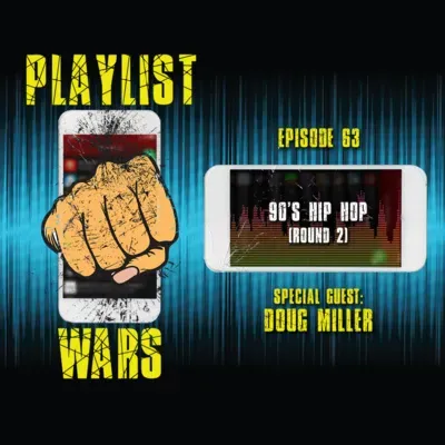 The Battle of 90's Hip Hop, Round 2 (w/ Doug Miller)