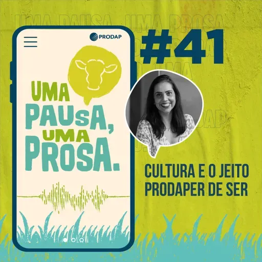 EP 41 | Cultura e o jeito prodaper de ser