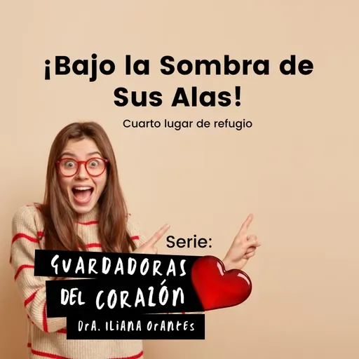 34 Bajo las sombras de sus alas