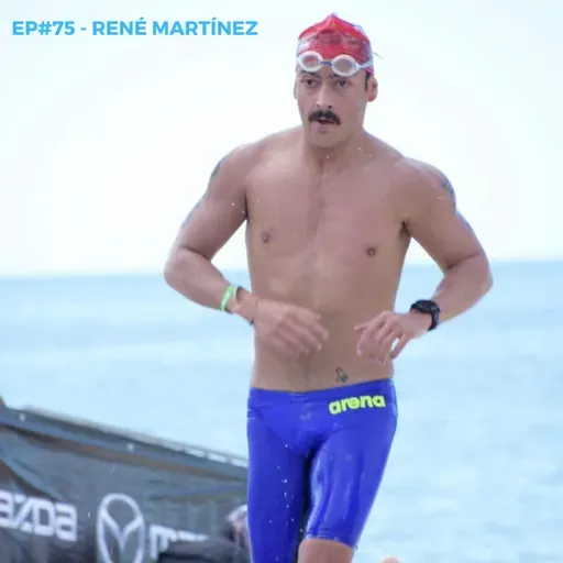 EP#75 - Cruce Cancún a Isla Mujeres, Triple Corona de Aguas Abiertas, Preparación mente y cuerpo, Logística de un ultramaratón, Canal Molokai / René Martínez