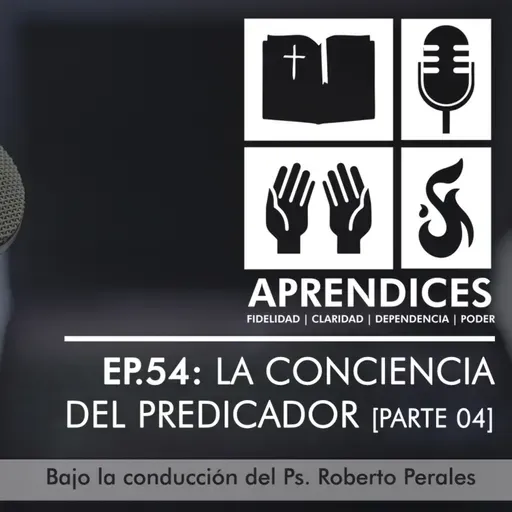 EP.54 La Conciencia del Predicador (Parte 4 – Romanos 14:17-19)