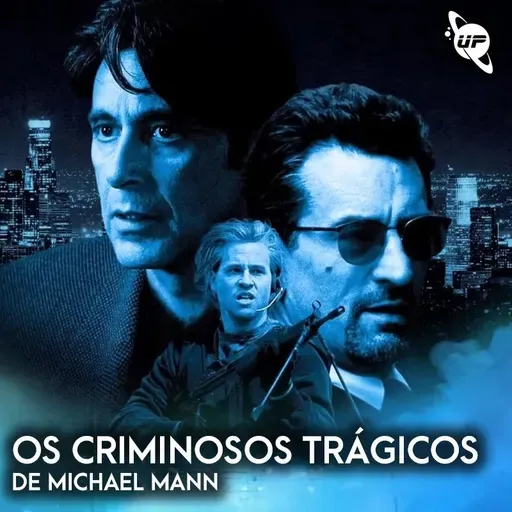 84 / Os criminosos trágicos de Michael Mann / Dezembro 2024