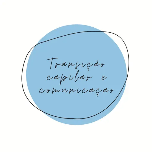 Transição capilar e comunicação #61