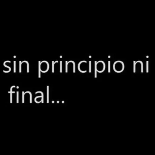 Sin principio ni final