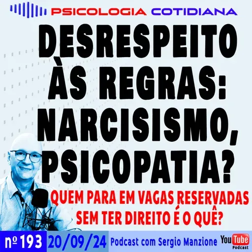 DESRESPEITO ÀS REGRAS: NARCISISMO, PSICOPATIA OU O QUÊ?