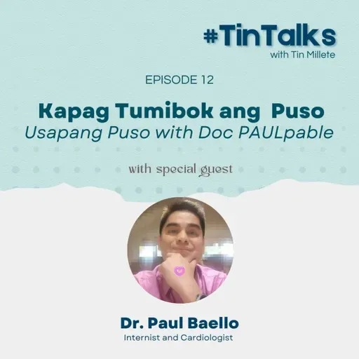 EP 12: KAPAG TUMIBOK ANG PUSO: Usapang Puso with Doc PAULpable