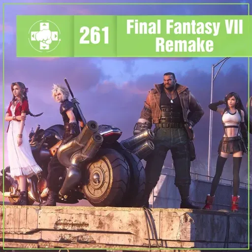 261 - Final Fantasy VII Remake