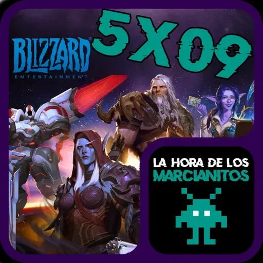 Blizzard: Conociendo su historia (con Martín Gamero) - La Hora de los Marcianitos 5x09