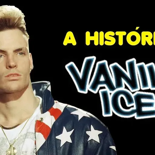 A HISTÓRIA DE VANILLA ICE (BIOGRAFIA)