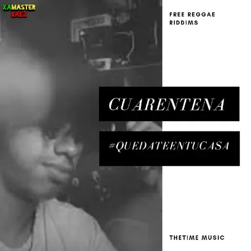 Cuarentena (#QuedateEnTuCasa) || Xa Báez || Free Reggae Riddims