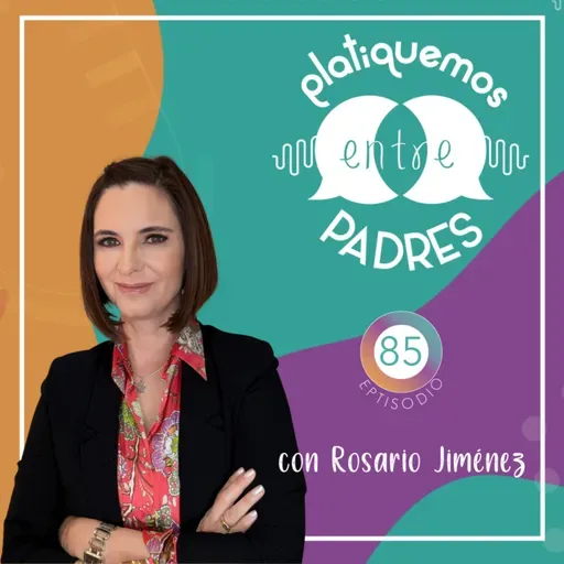 Ep. 85 - Alta emocionalidad en niños altamente sensibles (NAS) con Rosario Jiménez