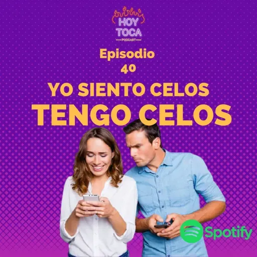 Episodio 40 - Los celos