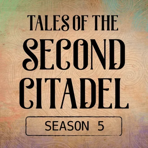 5.26: Second Citadel--The World to Come (Part 3)