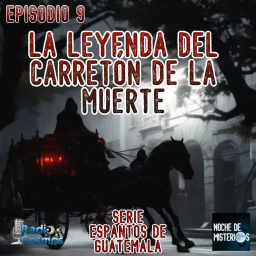 La Leyenda del Carretón de la muerte - Episodio 09