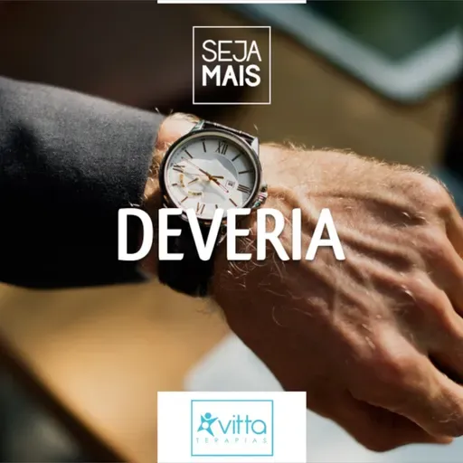 086 :: Deveria - Seja Mais.