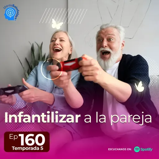 160.- Infantilizar a la pareja