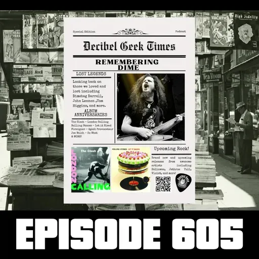 Decibel Geek Times  - Ep605