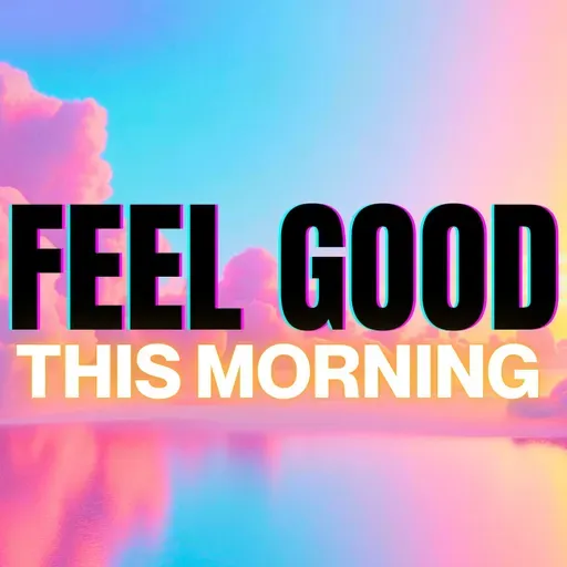 Feel Good! Morning Affirmations for Positive Thinking 🤩☀️