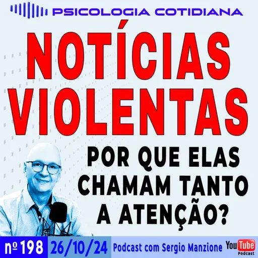 NOTÍCIAS VIOLENTAS: POR QUE CHAMAM TANTO A ATENÇÃO?