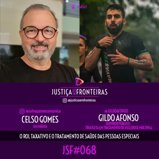 O Rol Taxativo e o tratamento de saúde das pessoas especiais, com Gildo Afonso - Justiça Sem Fronteiras #JSF68