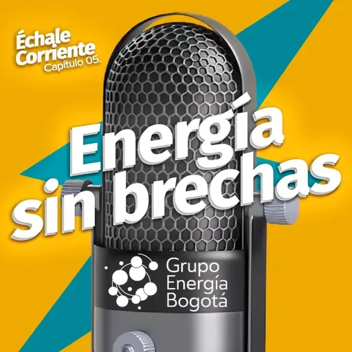 05. Energía sin brechas - Échale Corriente