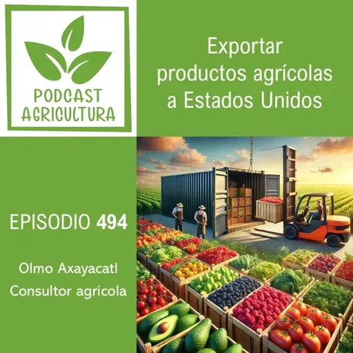 494 Exportar productos agrícolas a Estados Unidos