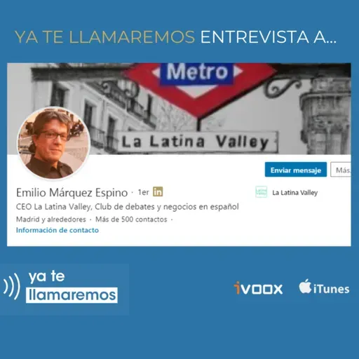 54. Pionero del Networking: Emilio Márquez Espino