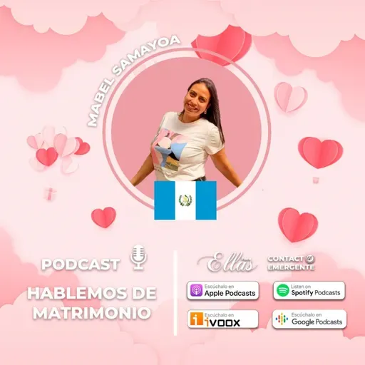 T7 : C2 "Hablemos de Matrimonio" con Mabel Samayoa