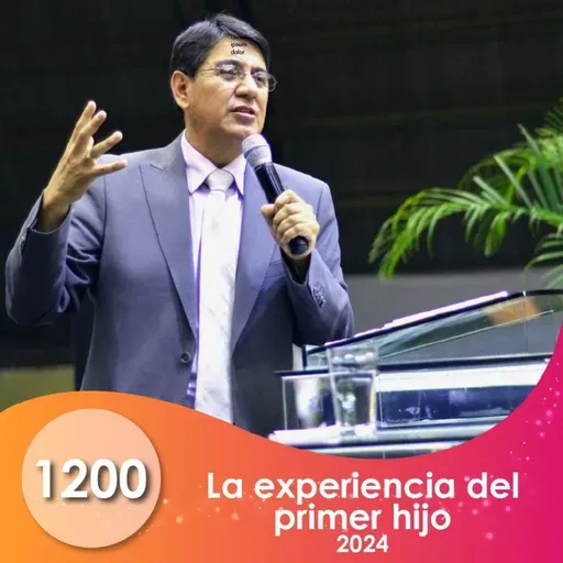 1200. La experiencia del primer hijo 2024 | Ptr Mario Lima V