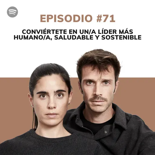 Episodio #71: Conviértete en un/a líder más humano/a, saludable y sostenible