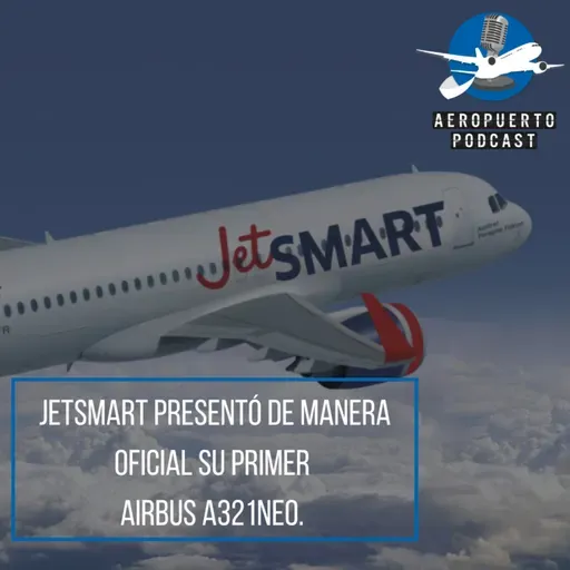 JetSmart presentó de manera oficial su primer Airbus A321neo. 