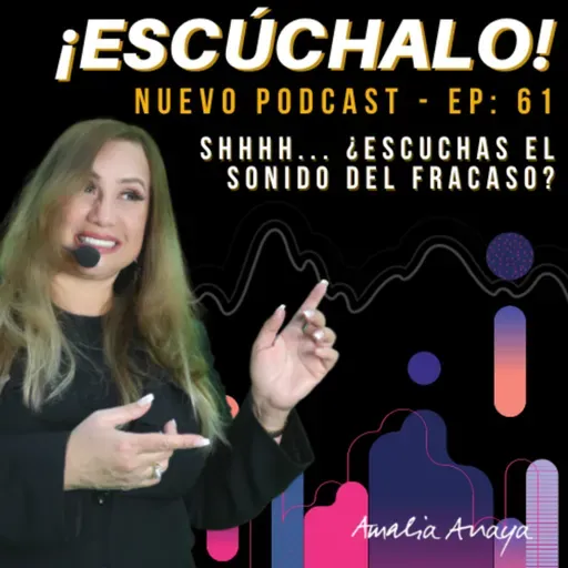 Shhhh... ¿Escuchas el sonido del fracaso? - EP - 61