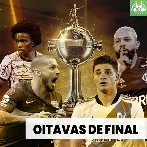 #Ep.48 | As oitavas da Copa Libertadores e Real Madrid campeão da Champions