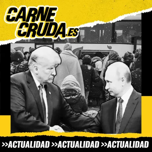 Ucrania y el futuro de Europa (CARNE CRUDA #1468)