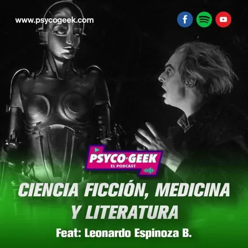 Ciencia ficción, Medicina y Literatura ft. Leonardo Espinoza B.