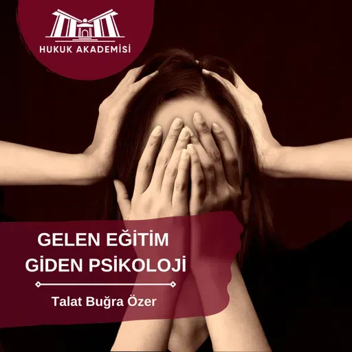 Hukuk Akademisi BLOG | Gelen Eğitim Giden Psikoloji