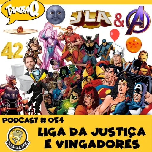 PODCAST # 054 - LJA & VINGADORES