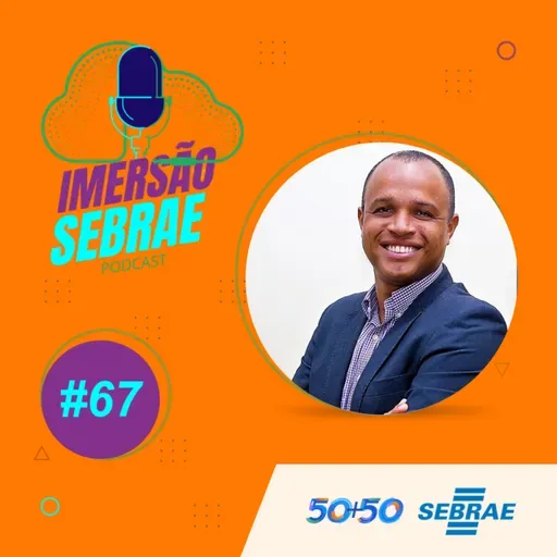 Imersão Sebrae #67 | O que esperar do mundo do empreendedorismo para os próximos 50 anos?