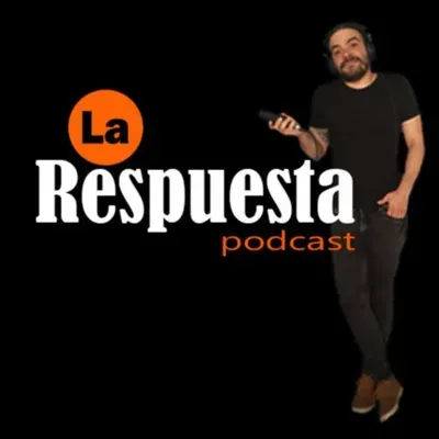 #56 LA RESPUESTA PODCAST | Cesar Cordero.