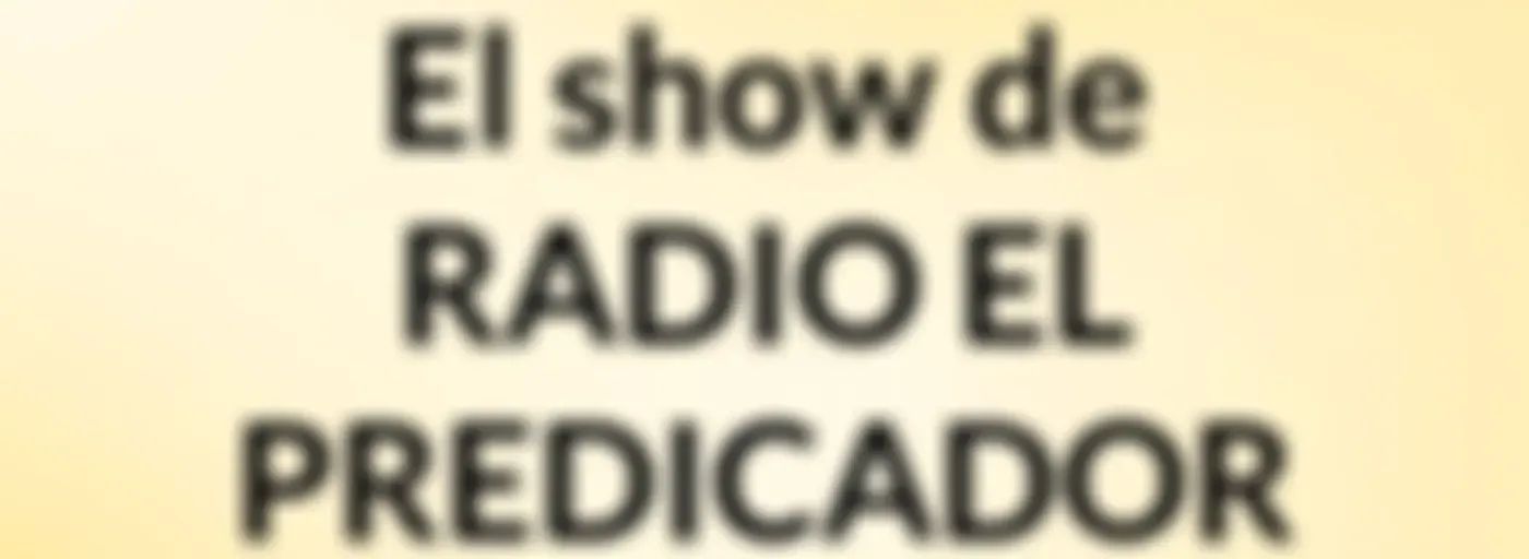 El show de RADIO EL PREDICADOR
