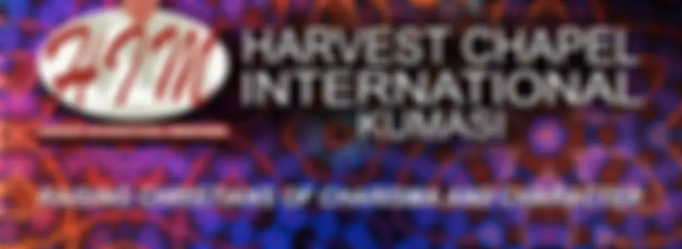 Harvest Chapel International - Kumasi