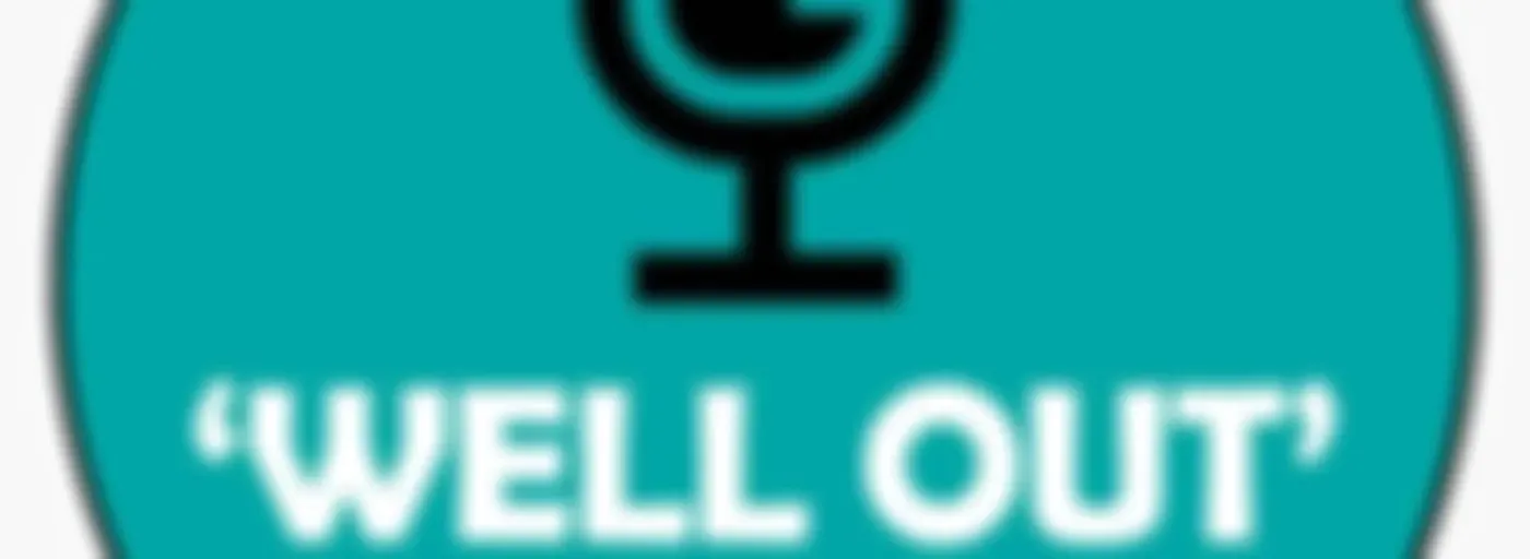 'Well Out' Podcast