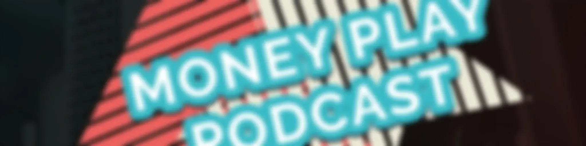 MoneyPlay Podcast