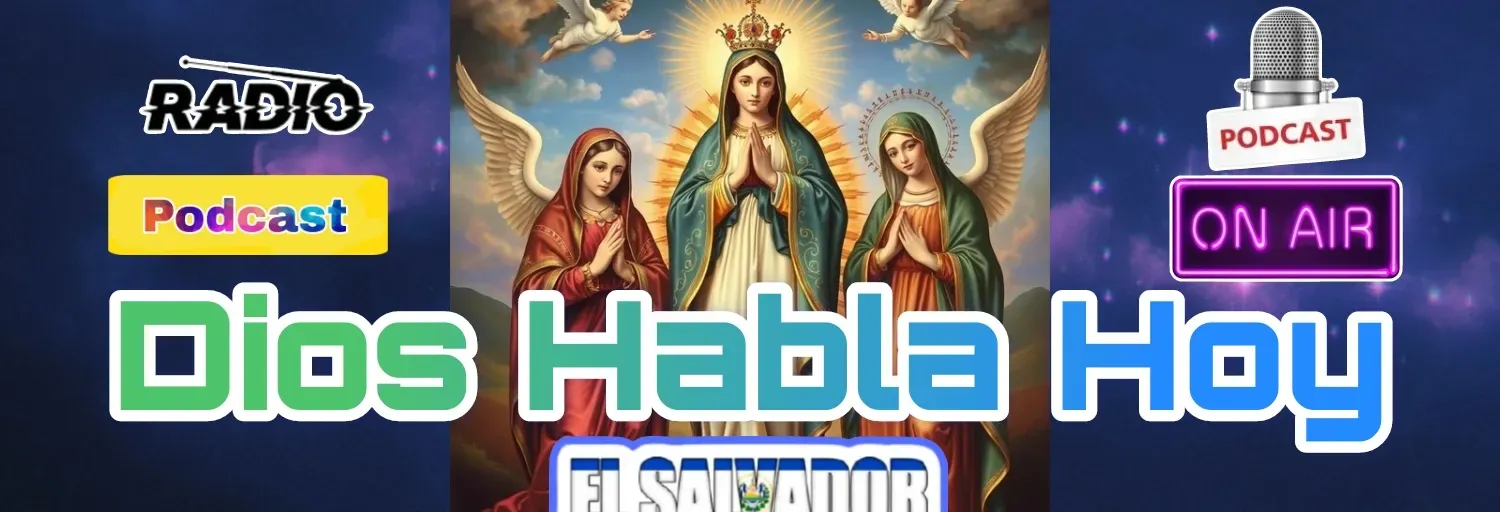 DIOS HABLA HOY EL SALVADOR