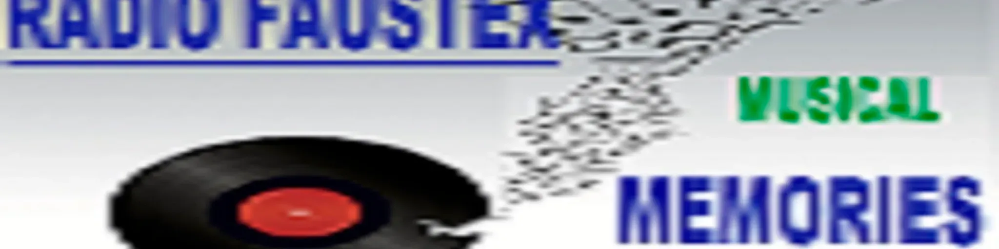 RADIO FAUSTEX MEMORIES