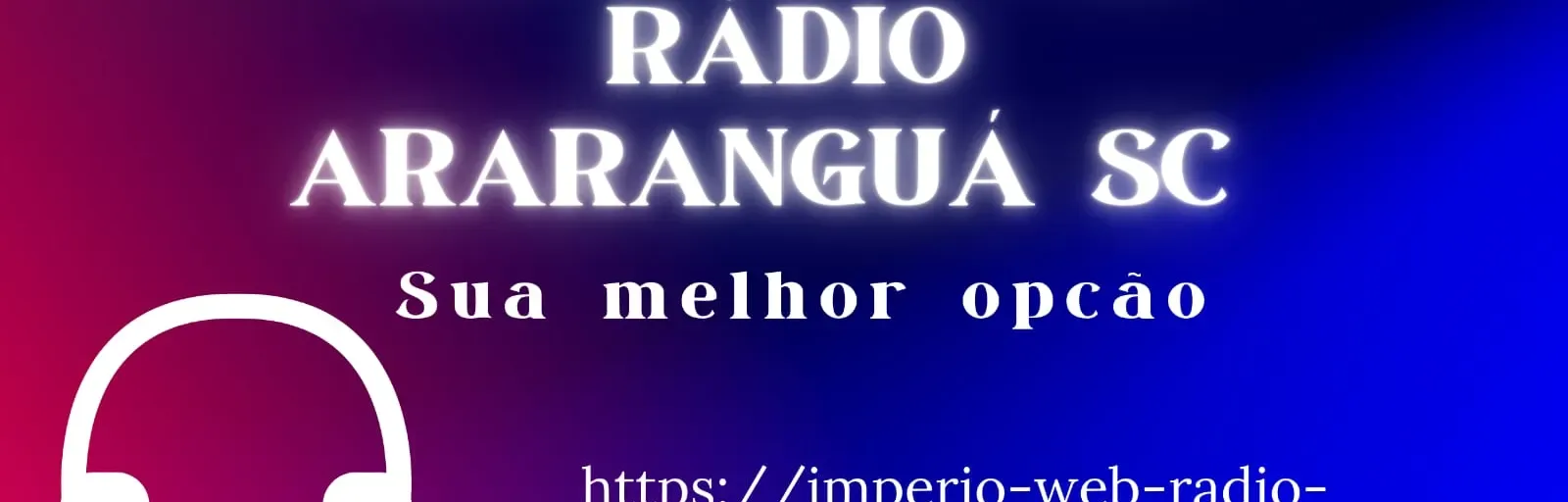 IMPÉRIO WEB RADIO ARARANGUÁ SC