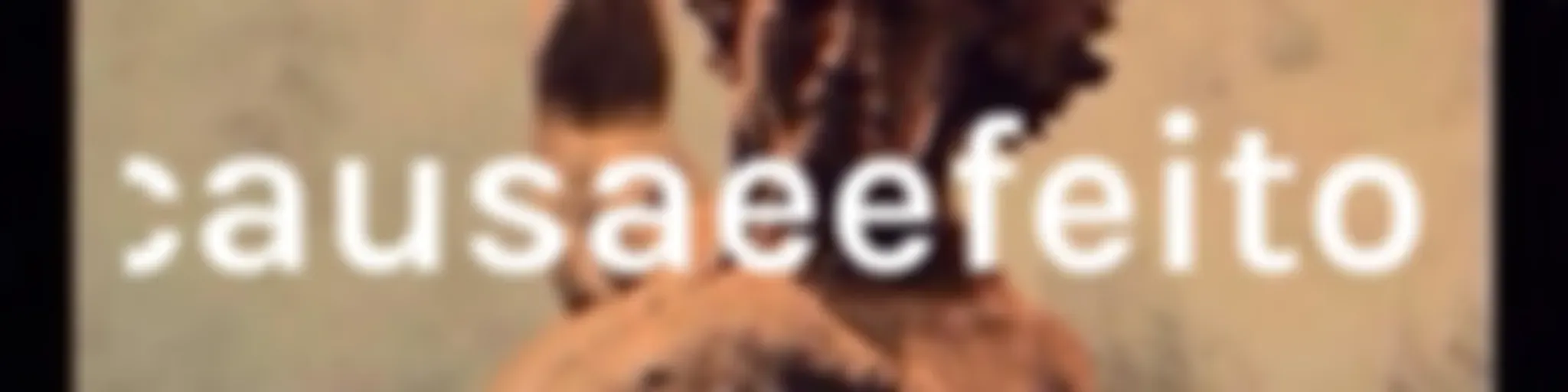 CAUSA E EFEITO