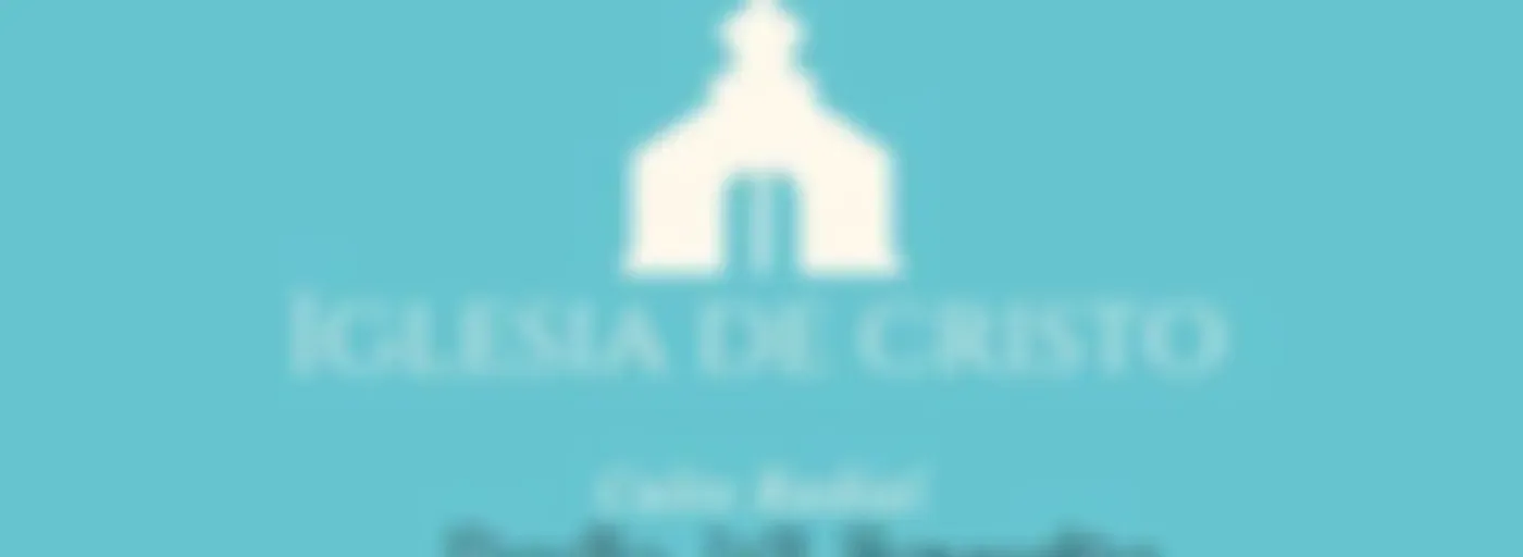 Iglesia de Cristo ( Cultos Radiales )