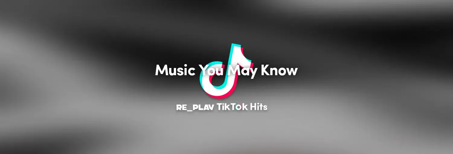 RE_PLAY TikTok Hits